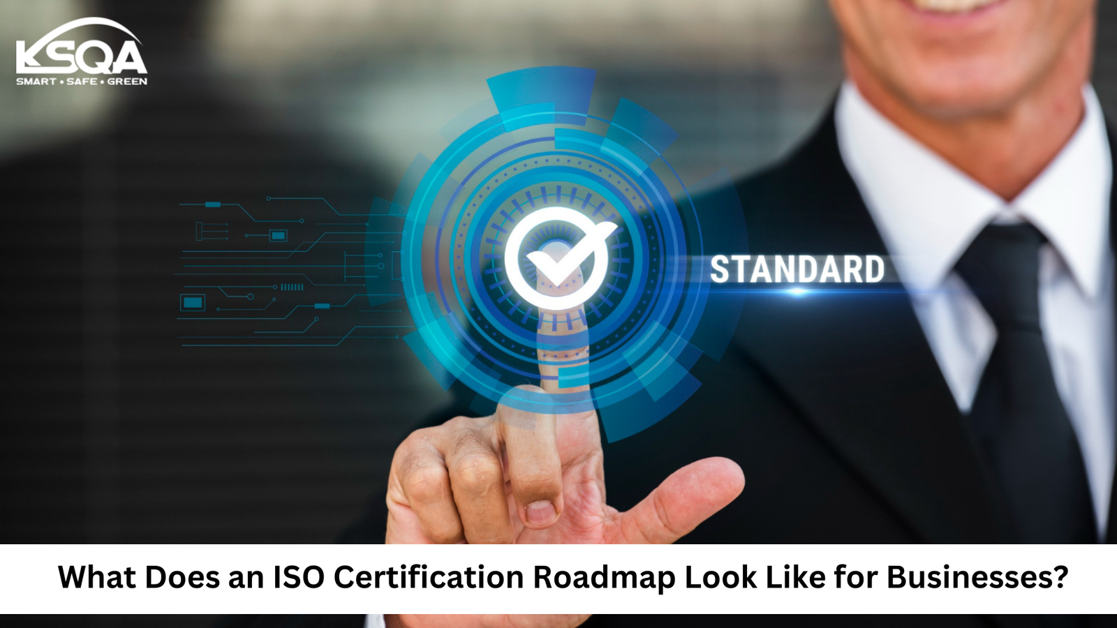 What Does an ISO Certification Roadmap Look Like for Businesses?